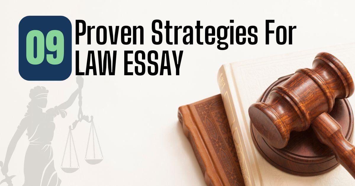 9 Proven Strategies to Write a First-Class Law Essay